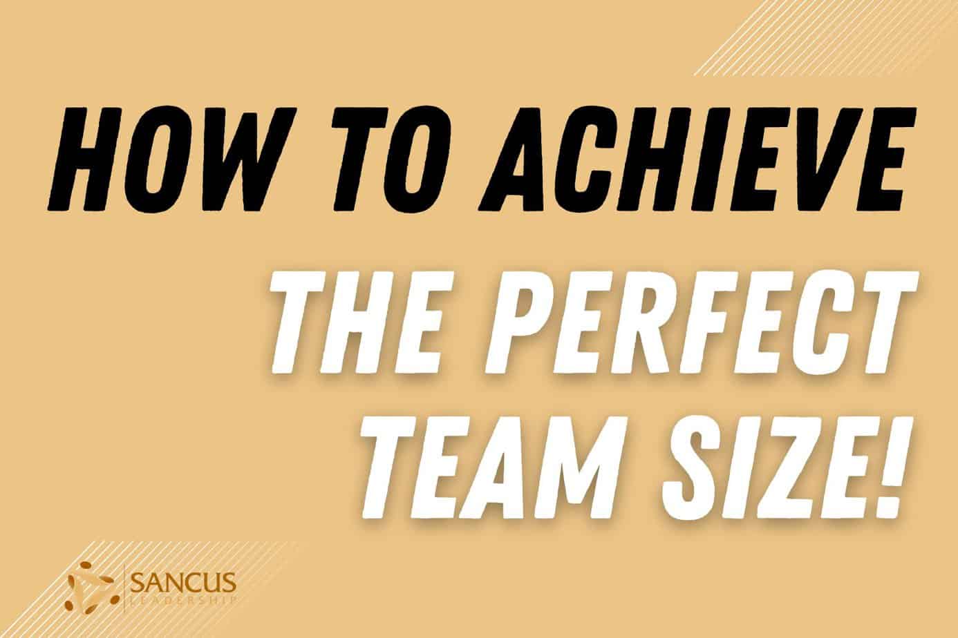 15 Hints That Your Team Size Needs To Change!