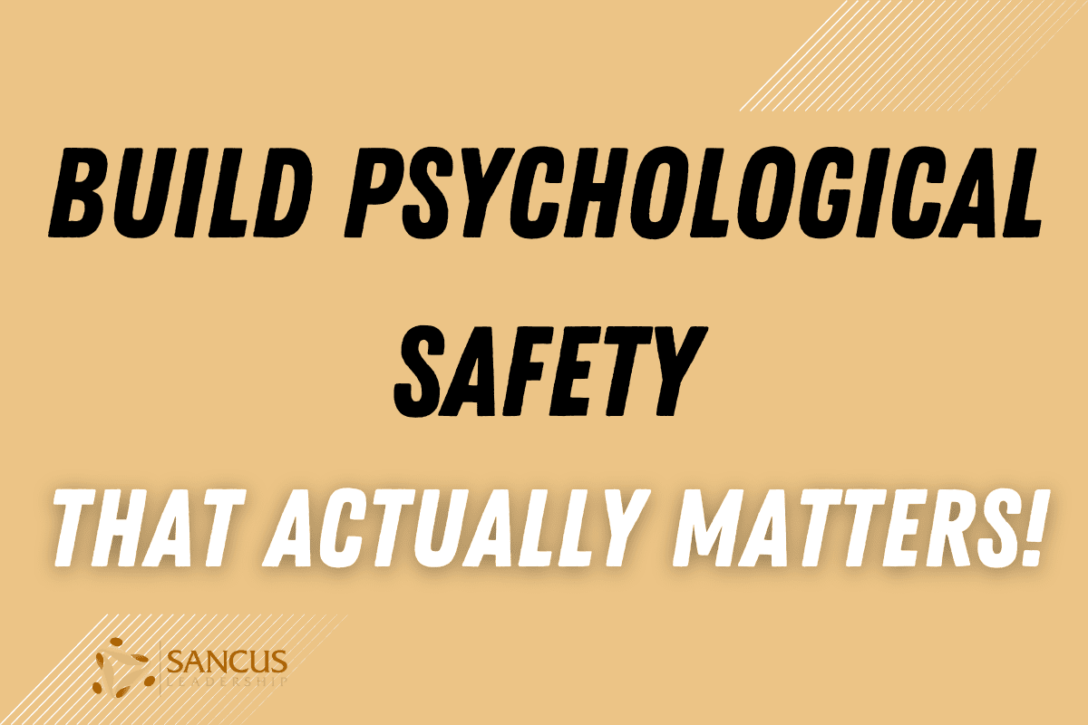 Build Psychological Safety That Actually Matters! (Army Perspective)