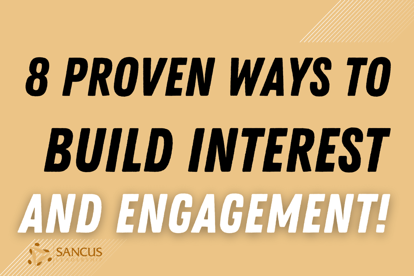8 Proven Ways To Build Interest and Engagement on a Team!