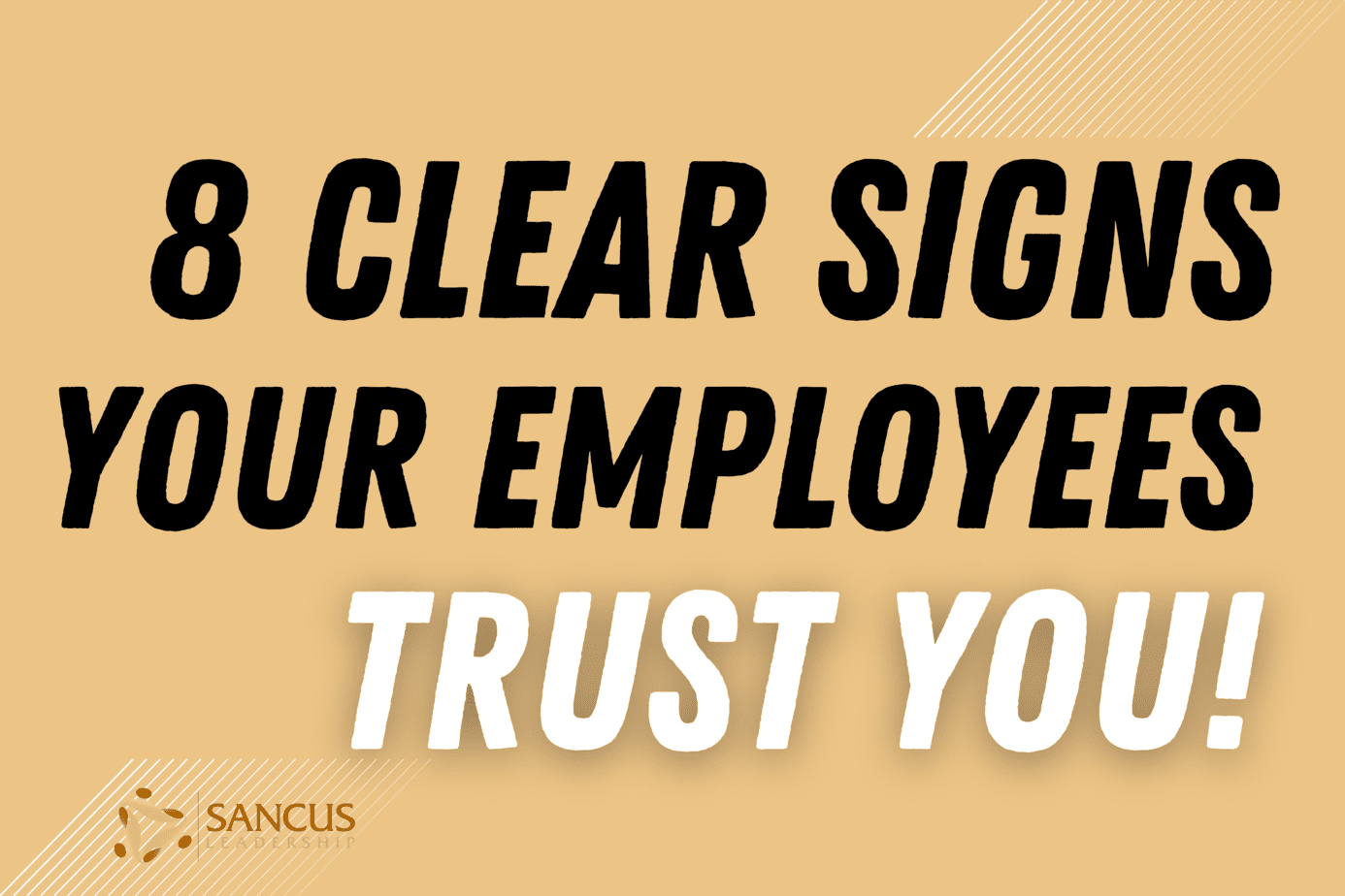 8 Clear Signs Your Employees Trust You (or Not?)