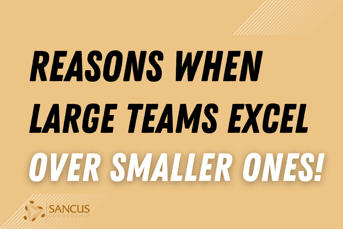 Why and When Large Teams Outperform Small Ones!