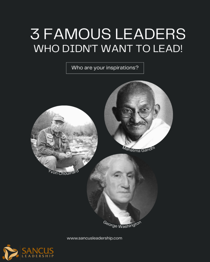 3 famous leaders who didn't want to lead!